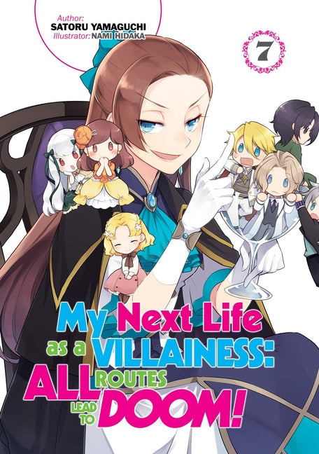 My Next Life as a Villainess: All Routes Lead to Doom! Volume 7 (Light Novel) by Yamaguchi, Satoru