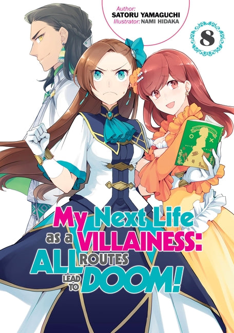 My Next Life as a Villainess: All Routes Lead to Doom! Volume 8 (Light Novel): Volume 8 by Yamaguchi, Satoru