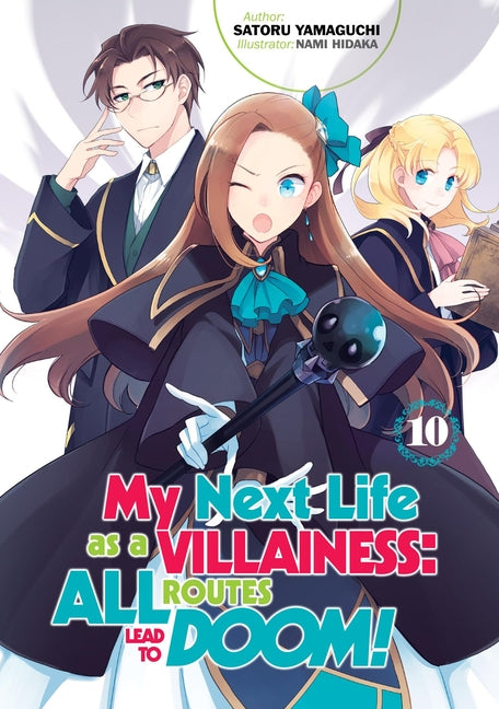 My Next Life as a Villainess: All Routes Lead to Doom! Volume 10 (Light Novel) by Yamaguchi, Satoru