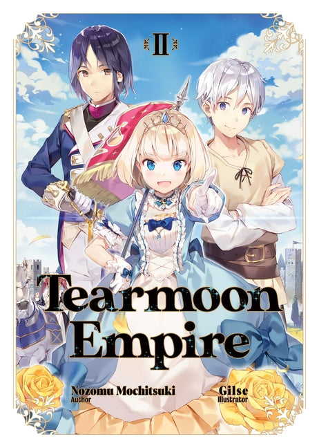 Tearmoon Empire: Volume 2 (Light Novel) by Mochitsuki, Nozomu