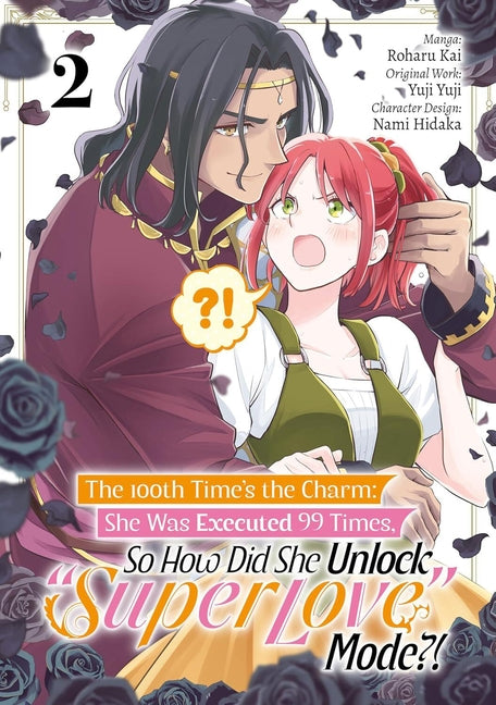 The 100th Time's the Charm: She Was Executed 99 Times, So How Did She Unlock "Super Love" Mode?! Volume 2 (Manga) by Yuji Yuji, Yuji