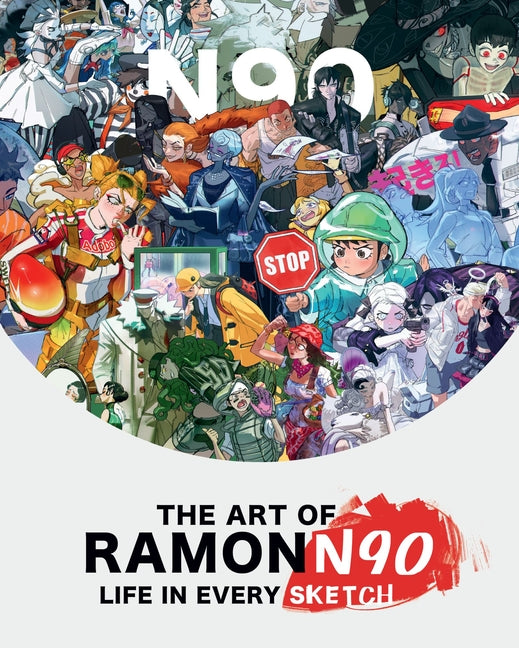 The Art of Ramonn90: Life in Every Sketch by Nunez, RamÃ³n