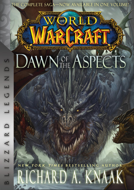 World of Warcraft: Dawn of the Aspects: Blizzard Legends by Knaak, Richard A.