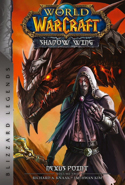 World of Warcraft: Nexus Point - The Dragons of Outland - Book Two: Blizzard Legends by Knaak, Richard A.