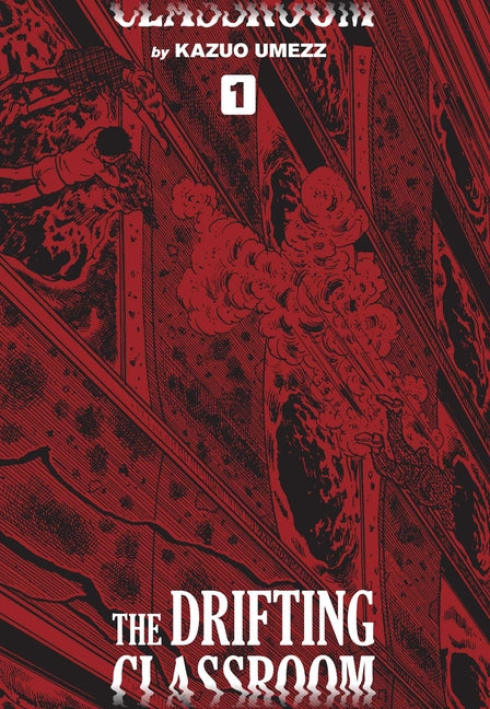 Drifting Classroom: Perfect Edition, Vol. 1 by Umezz, Kazuo