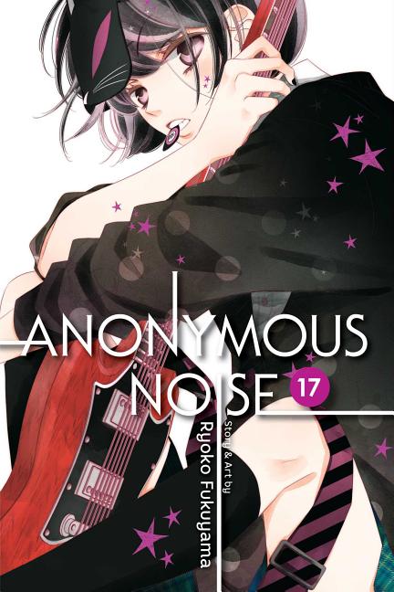 Anonymous Noise, Vol. 17 by Fukuyama, Ryoko