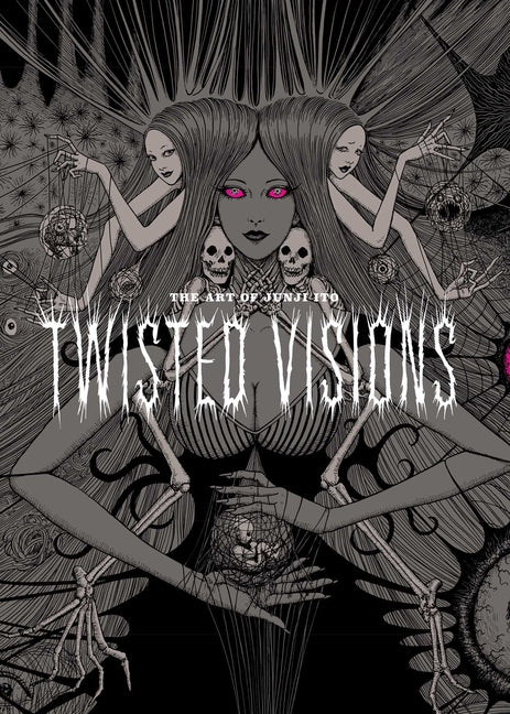 Art of Junji Ito: Twisted Visions by Ito, Junji