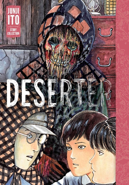 Deserter: Junji Ito Story Collection: Junji Ito Story Collection by Ito, Junji
