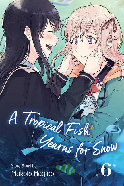Tropical Fish Yearns for Snow, Vol. 6 by Hagino, Makoto
