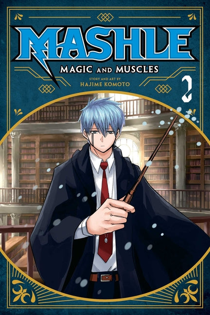 Mashle: Magic and Muscles, Vol. 2: MASH Burnedead and the Magic of Iron by Komoto, Hajime
