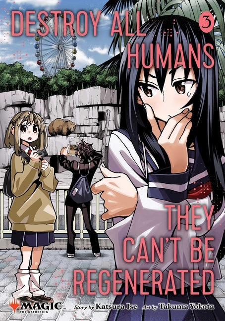 Destroy All Humans. They Can't Be Regenerated. a Magic: The Gathering Manga, Vol. 3 by Ise, Katsura
