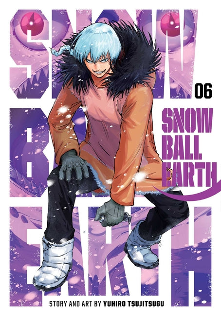 Snowball Earth, Vol. 6 by Tsujitsugu, Yuhiro