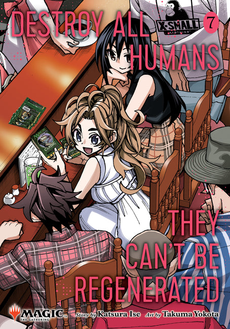 Destroy All Humans. They Can't Be Regenerated. a Magic: The Gathering Manga, Vol. 7: Limited Edition Magic: The Gathering Card Included in First Print by Ise, Katsura