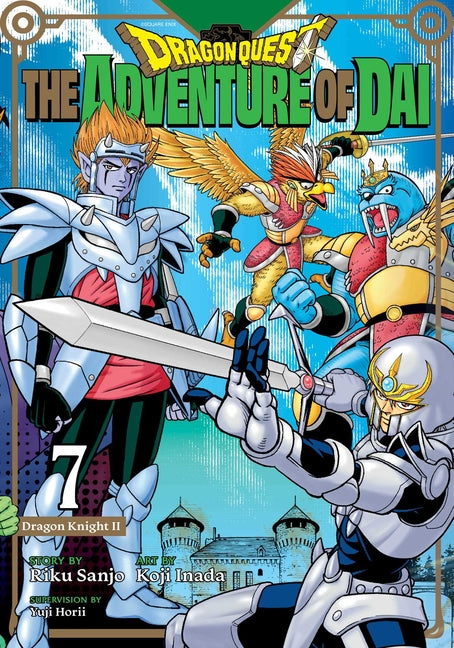 Dragon Quest: The Adventure of Dai, Vol. 7: Dragon Knights by Sanju, Riku