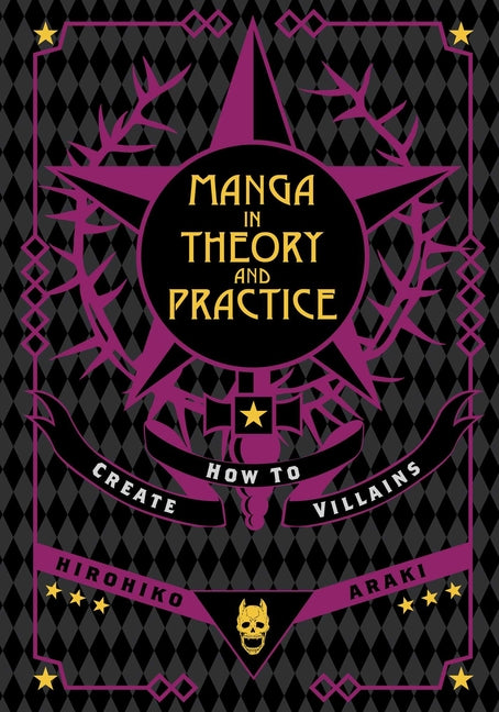 Manga in Theory and Practice: How to Create Villains by Araki, Hirohiko