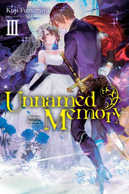 Unnamed Memory, Vol. 3 (Light Novel): Vows for Eternity Volume 3 by Furumiya, Kuji