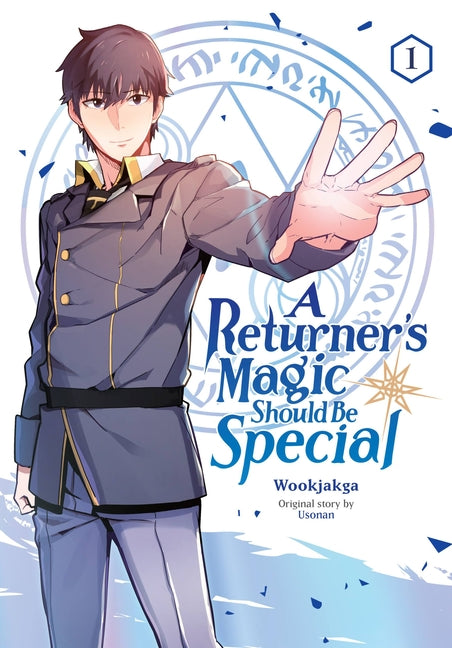 A Returner's Magic Should Be Special, Vol. 1: Volume 1 by Wookjakga
