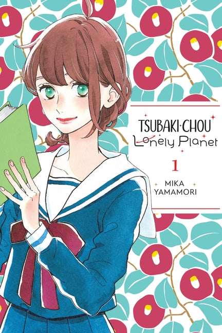 Tsubaki-Chou Lonely Planet, Vol. 1: Volume 1 by Yamamori, Mika