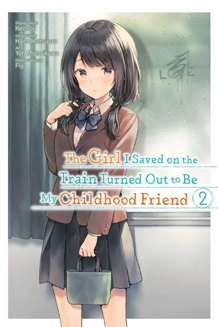 The Girl I Saved on the Train Turned Out to Be My Childhood Friend, Vol. 2 (Manga): Volume 2 by Kennoji