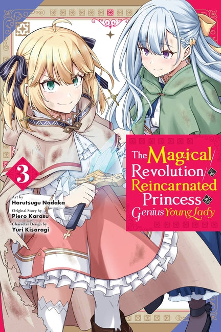 The Magical Revolution of the Reincarnated Princess and the Genius Young Lady, Vol. 3 (Manga) by Karasu, Piero