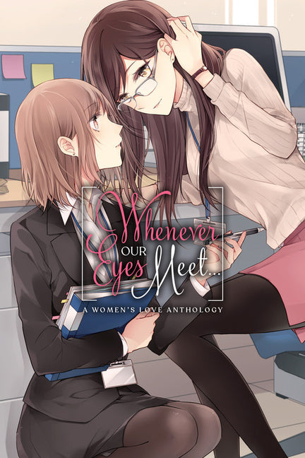 Whenever Our Eyes Meet...: A Women's Love Anthology by Harvey, Leighann