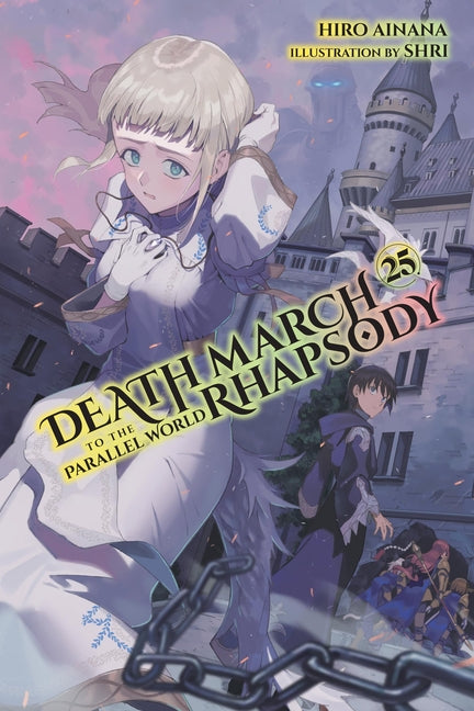 Death March to the Parallel World Rhapsody, Vol. 25 (Light Novel) by Ainana, Hiro