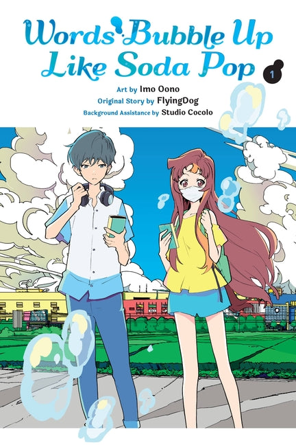 Words Bubble Up Like Soda Pop, Vol. 1 (Manga): Volume 1 by Oono, Imo