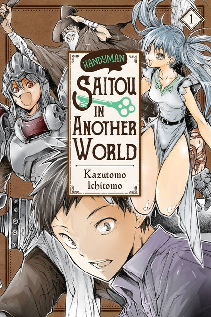 Handyman Saitou in Another World, Vol. 1: Volume 1 by Kazutomo, Ichitomo