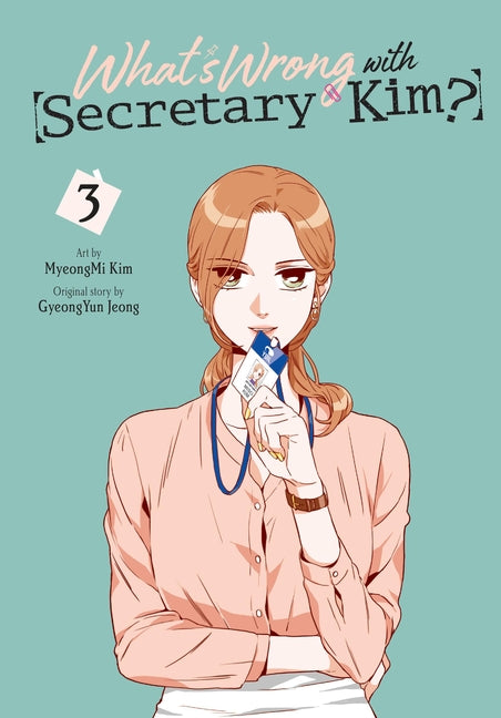 What's Wrong with Secretary Kim?, Vol. 3: Volume 3 by Kim, Myeongmi