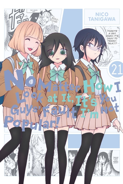 No Matter How I Look at It, It's You Guys' Fault I'm Not Popular!, Vol. 21 by Tanigawa, Nico