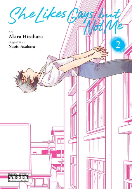She Likes Gays, But Not Me, Vol. 2: Volume 2 by Hirahara, Akira
