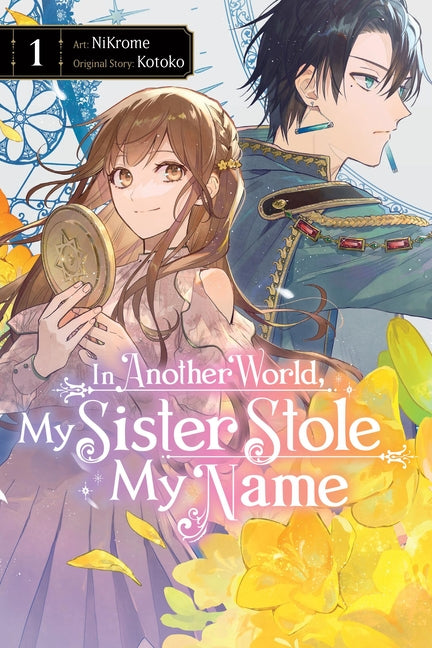 In Another World, My Sister Stole My Name, Vol. 1: Volume 1 by Nikrome