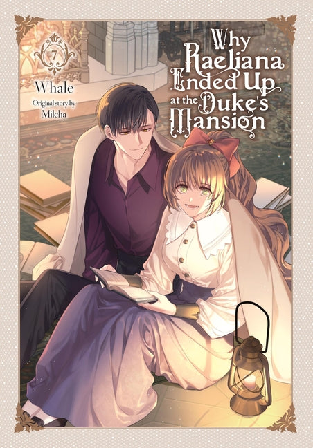 Why Raeliana Ended Up at the Duke's Mansion, Vol. 7: Volume 7 by Whale