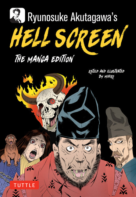 Ryunosuke Akutagawa's Hell Screen: The Manga Edition by Akutagawa, Ryunosuke