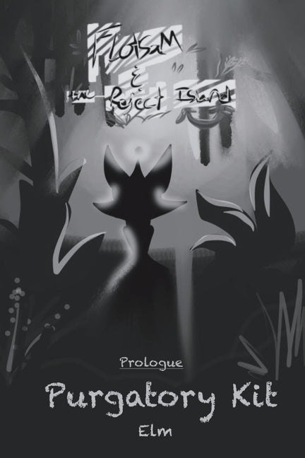 Flotsam and the Reject Island: "Purgatory Kit" by Morales, Emily Lizette