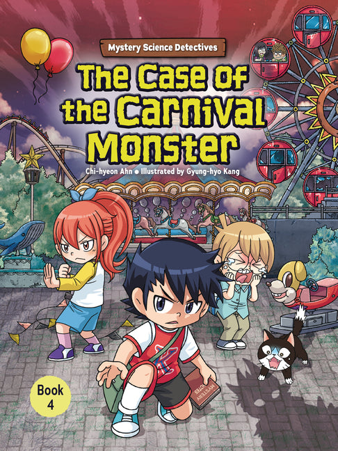 The Case of the Carnival Monster: Book 4 by Ahn, Chi-Hyeon