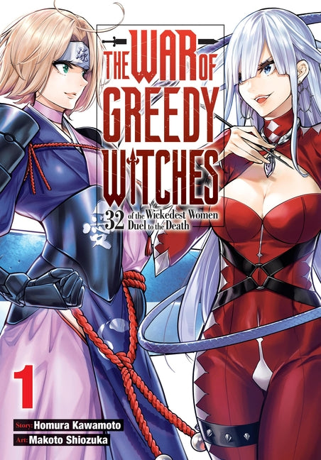 The War of Greedy Witches, Vol. 1: 32 of the Wickedest Women Duel to the Death Volume 1 by Kawamoto, Homura