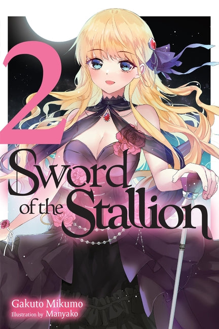 Sword of the Stallion, Vol. 2 (Light Novel) by Mikumo, Gakuto