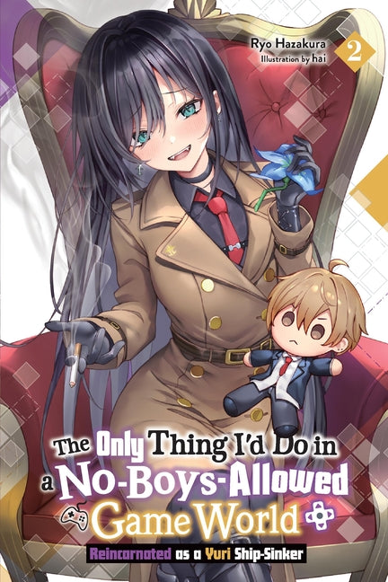 The Only Thing I'd Do in a No-Boys-Allowed Game World, Vol. 2 (Novel): Reincarnated as a Yuri Ship-Sinker Volume 2 by Hazakura, Ryo