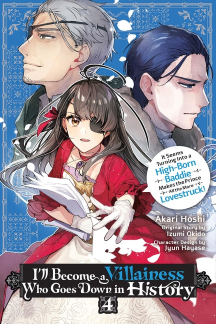 I'll Become a Villainess Who Goes Down in History, Vol. 4 by Hoshi, Akari