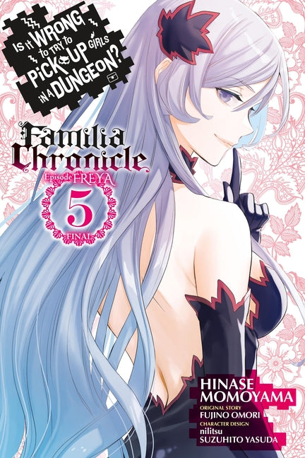 Is It Wrong to Try to Pick Up Girls in a Dungeon? Familia Chronicle Episode Freya, Vol. 5 (Manga) by Omori, Fujino