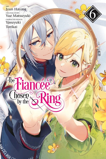 The Fiancee Chosen by the Ring, Vol. 6: Volume 6 by Hayase, Jyun