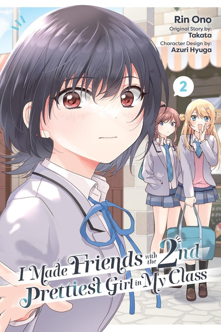 I Made Friends with the Second Prettiest Girl in My Class, Vol. 2 by Ono, Rin