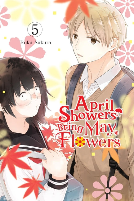 April Showers Bring May Flowers, Vol. 5: Volume 5 by Sakura, Roku