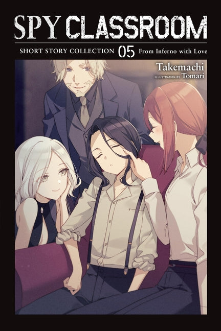 Spy Classroom Short Story Collection, Vol. 5 (Light Novel): From Inferno with Love Volume 5 by Takemachi