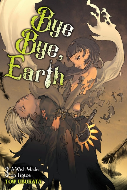 Bye Bye, Earth, Vol. 3 (Novel): A Wish Made on Tiptoe by Ubukata, Tow