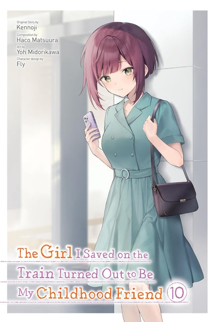 The Girl I Saved on the Train Turned Out to Be My Childhood Friend, Vol. 10 (Manga): Volume 10 by Kennoji