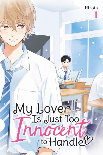 My Lover Is Just Too Innocent to Handle, Vol. 1 by Hirota