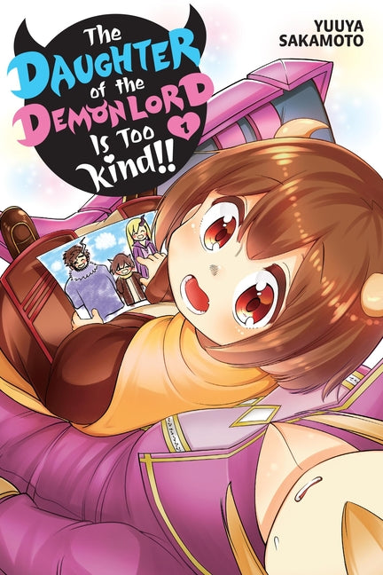 The Daughter of the Demon Lord Is Too Kind!!, Vol. 1: Volume 1 by Sakamoto, Yuuya