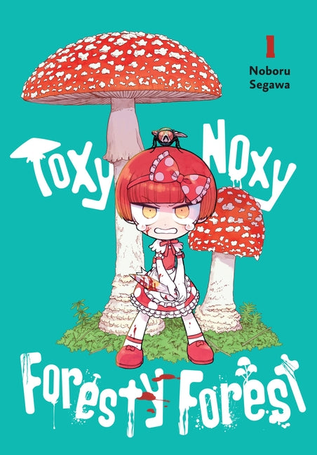 Toxy Noxy Foresty Forest, Vol. 1 by Segawa, Noboru